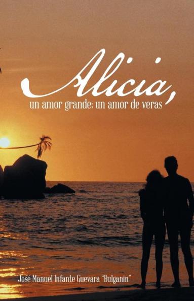 Alicia Un Amor Grande; Un Amor de Veras.