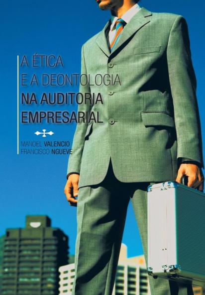 A Etica E a Deontologia Na Auditoria Empresarial