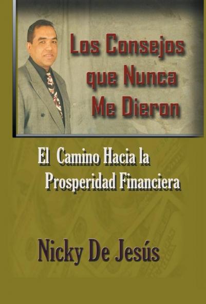 Los Consejos Que Nunca Me Dieron