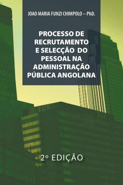 Processo de Recrutamento E Seleccao Na Administracao Publica Angolana