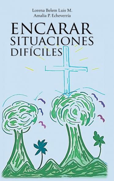 Encarar Situaciones Dificiles