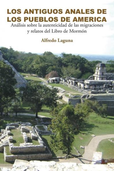 LOS ANTIGUOS ANALES DE LOS PUEBLOS DE AMERICA