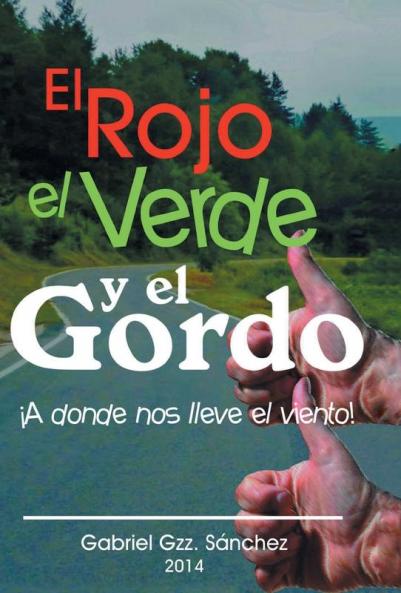 El Rojo El Verde y El Gordo. a Donde Nos Lleve El Viento!