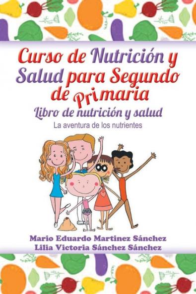 Curso De Nutrición Y Salud Para Segundo De Primaria (Spanish Edition)