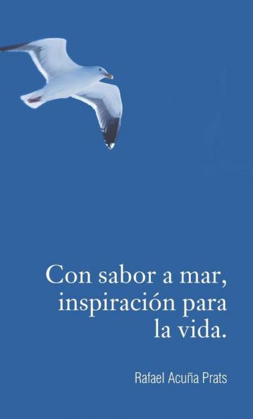 Con sabor a mar inspiraci��n para la vida.