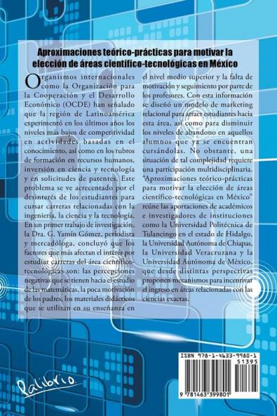 Aproximaciones teórico-prácticas para motivar la elección de áreas científico-tecnológicas en México (Spanish Edition)