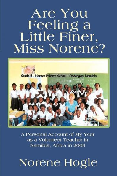 Are You Feeling a Little Finer Miss Norene?