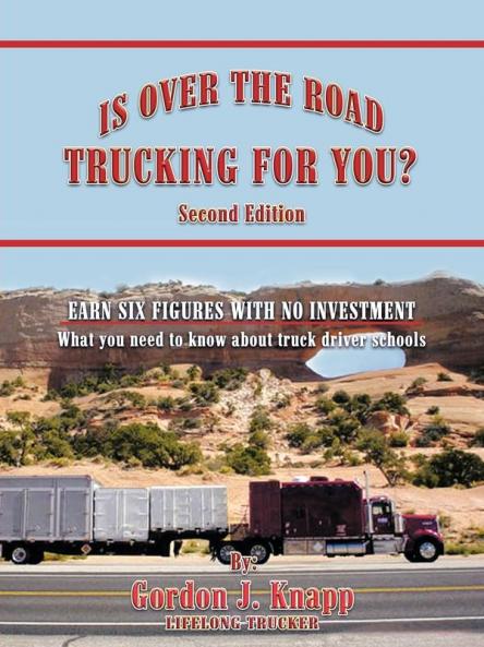 IS OVER THE ROAD TRUCKING FOR YOU? SECOND EDITION