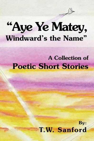 Aye Ye Matey Windward's the Name