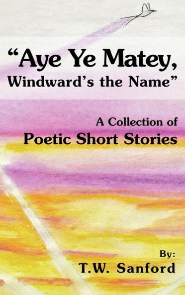 Aye Ye Matey Windward's the Name