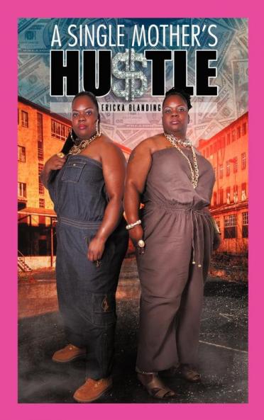 A Single Mother's Hu$tle