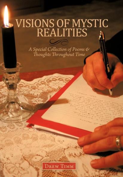 VISIONS OF MYSTIC REALITIES A Special Collection of Poems & Thoughts Throughout Time