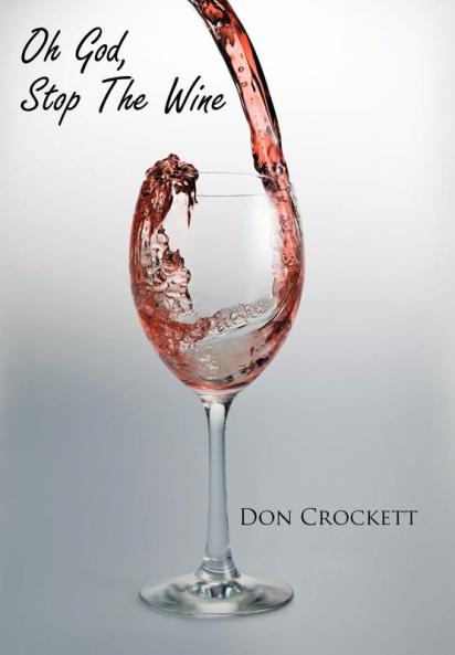 Oh God Stop the Wine