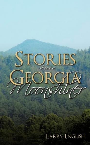 Stories about a Georgia Moonshiner