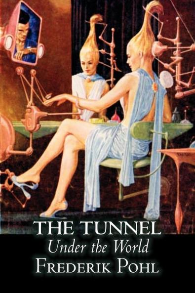 The Tunnel Under the World by Frederik Pohl Science Fiction Fantasy