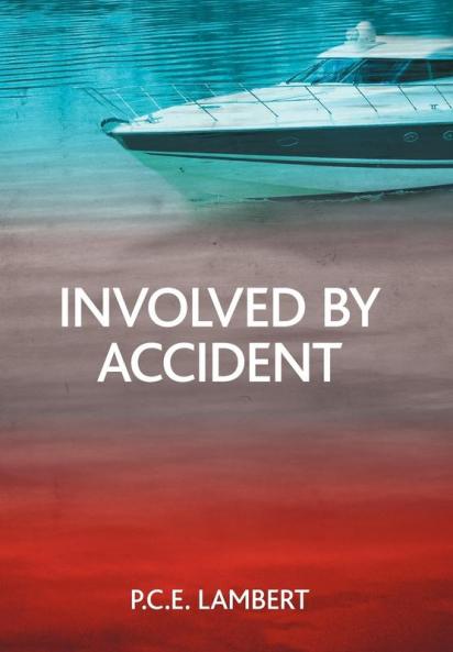 Involved by Accident