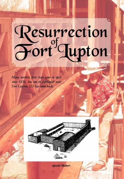 Resurrection of Fort Lupton