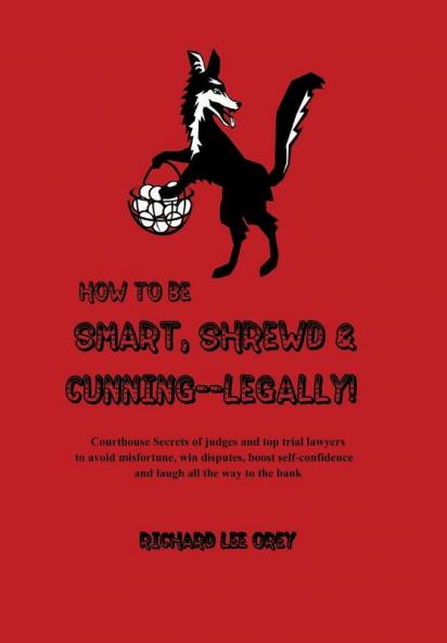 How to Be Smart Shrewd & Cunning - Legally!
