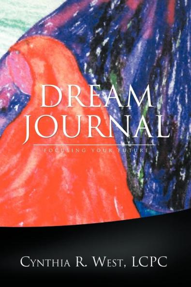Dream Journal: Focusing Your Future