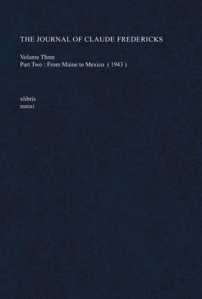 The Journal of Claude Fredericks Volume Three