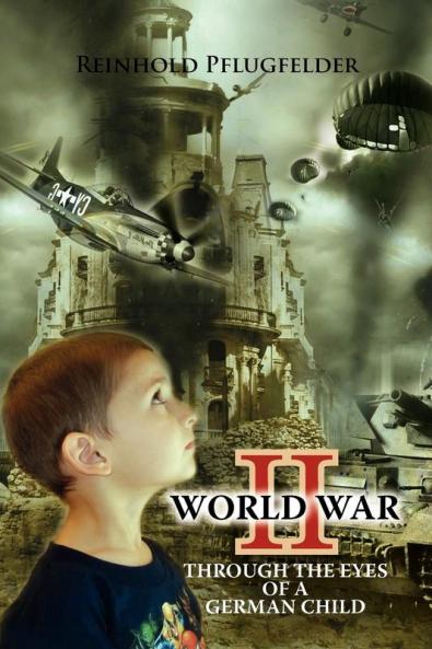 World War II Through the Eyes of a German Child