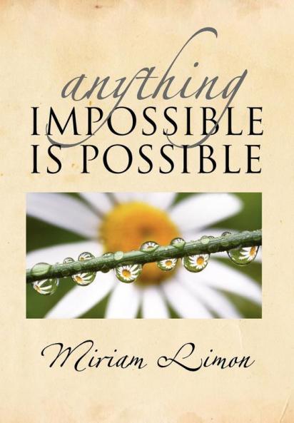 Anything Impossible Is Possible