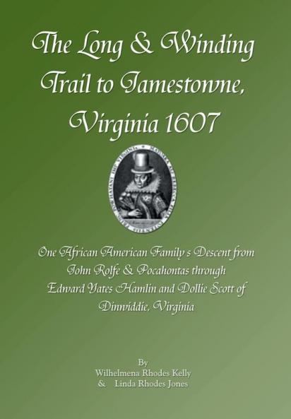 The Long & Winding Trail to Jamestowne Virginia 1607