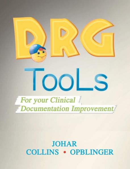 Drg Tools: For Your Clinical Documentation Improvement