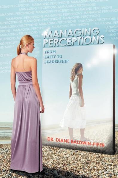 Managing Perceptions: From Laity to Leadership