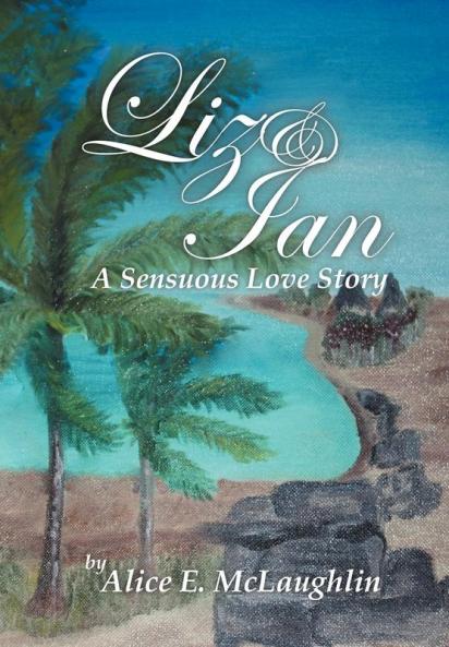 Liz & Ian a Sensuous Love Story
