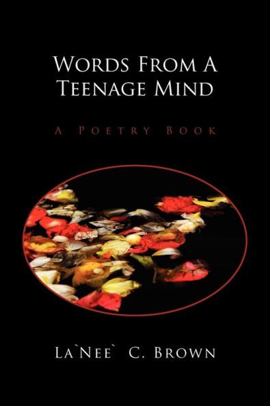 Words from a Teenage Mind: A Poetry Book