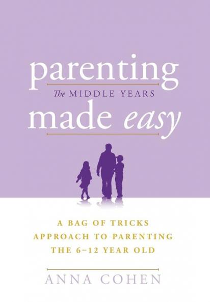 Parenting Made Easy - The Middle Years