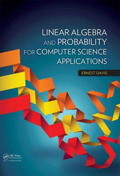 Linear Algebra and Probability for Computer Science Applications