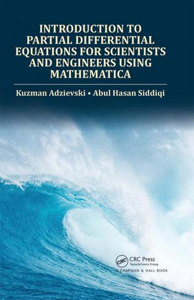 Introduction to Partial Differential Equations for Scientists and Engineers Using Mathematica