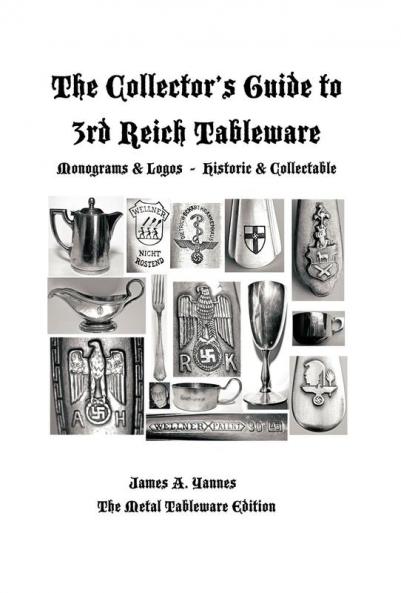 The Collector's Guide to 3rd Reich Tableware (Monograms Logos Maker Marks Plus History)