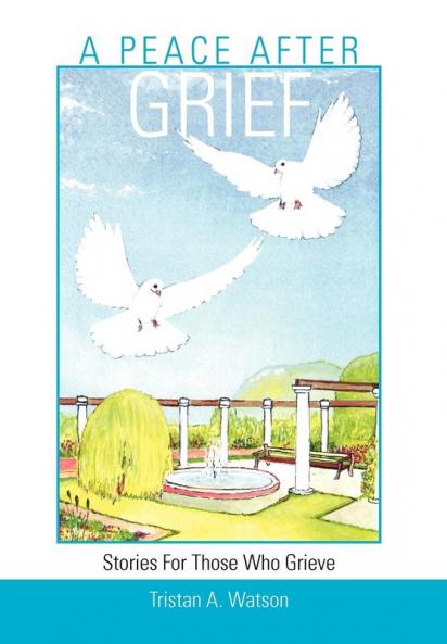 A Peace After Grief