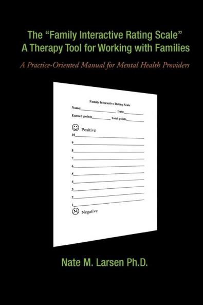 The Family Interactive Rating Scale a Therapy Tool for Working with Families