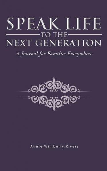 Speak Life to the Next Generation