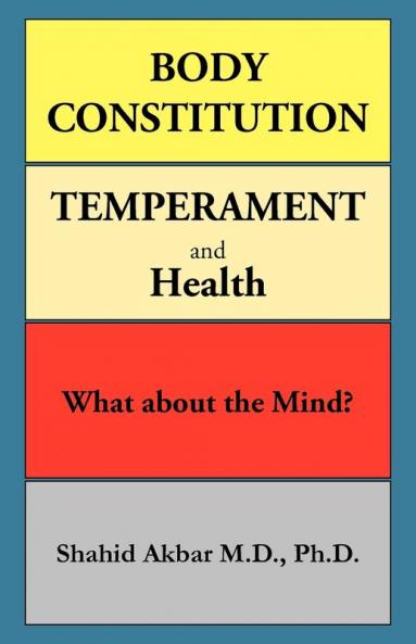 Body Constitution Temperament and Health: What about the Mind?