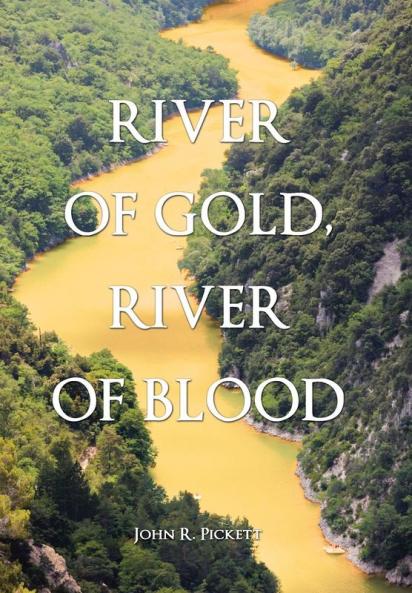 RIVER OF GOLD RIVER OF BLOOD