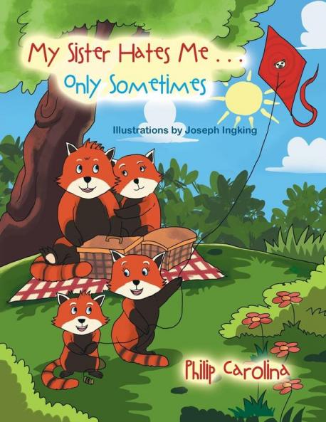 My Sister Hates Me . . . Only Sometimes