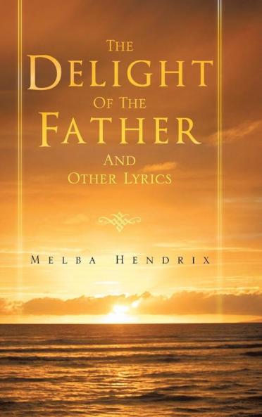 The Delight of the Father and Other Lyrics