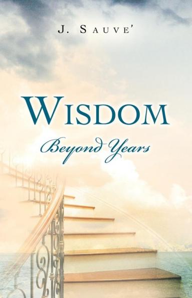 Wisdom Beyond Years