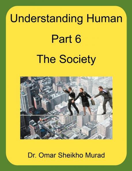 Understanding Human Part 6 the Society