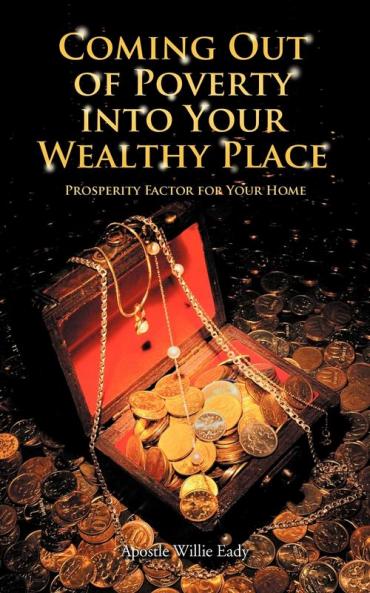 Coming Out of Poverty Into Your Wealthy Place
