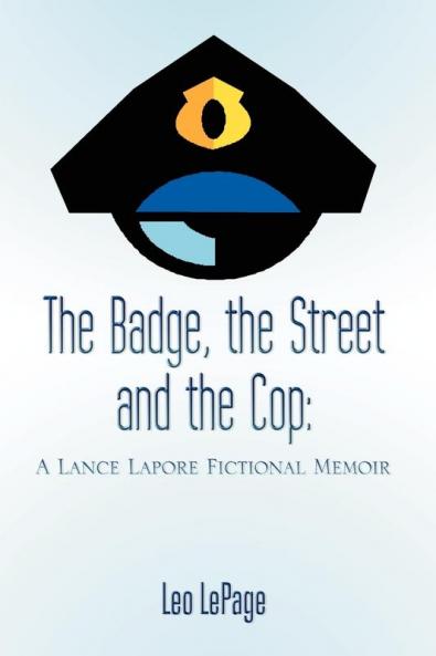 The Badge the Street and the Cop