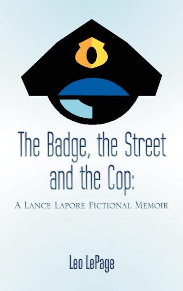The Badge the Street and the Cop