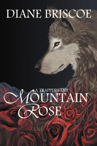 A Trapper's Life Mountain Rose