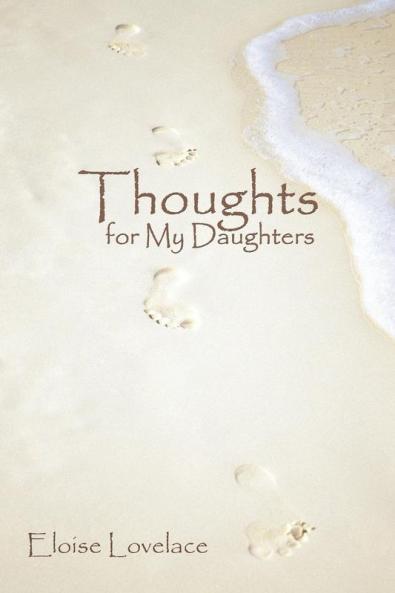 Thoughts for My Daughters