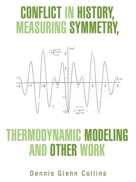 Conflict in History Measuring Symmetry Thermodynamic Modeling and Other Work
